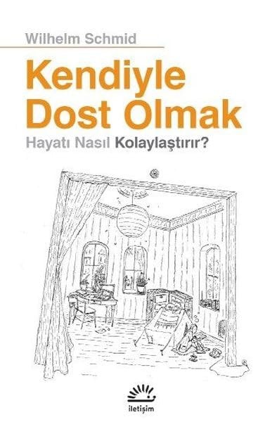 Kendiyle Dost Olmak Hayati Nasil Kolaylastirir