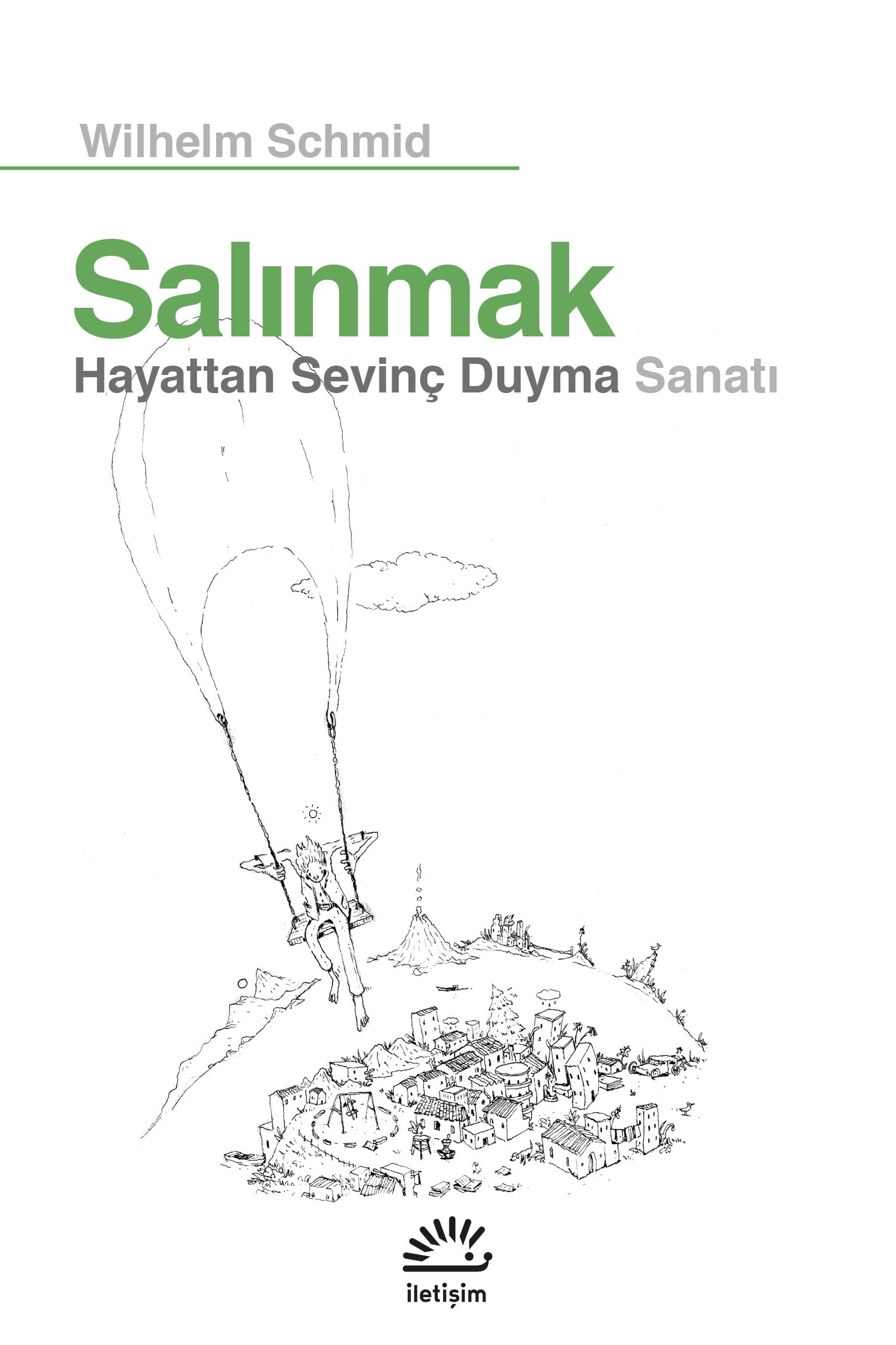 Salınmak - hayattan sevinç duyma sanatı