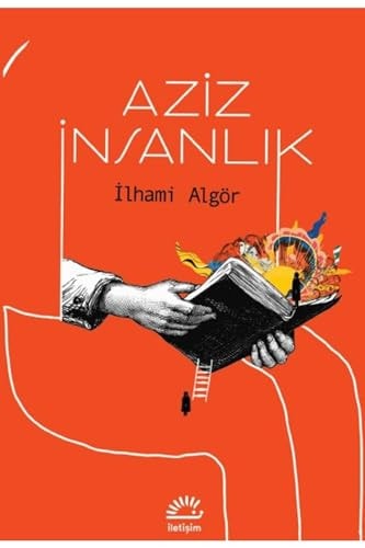 Aziz insanlık okumalar, değinmeler