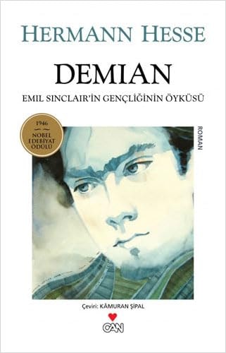 Demian Emil Sinclair'in gençliğinin öyküsü ; roman