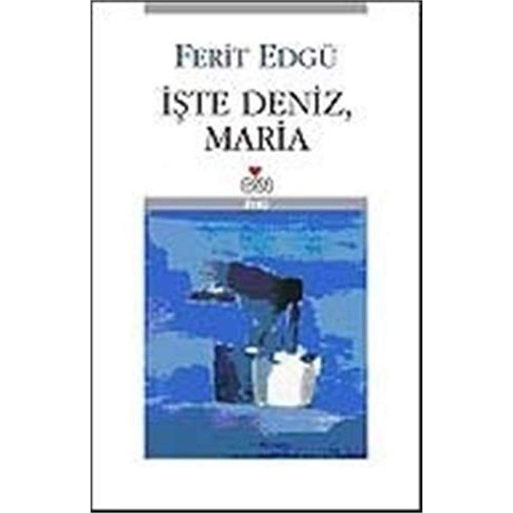 İşte deniz, Maria öyküler & çok kısa öyküler