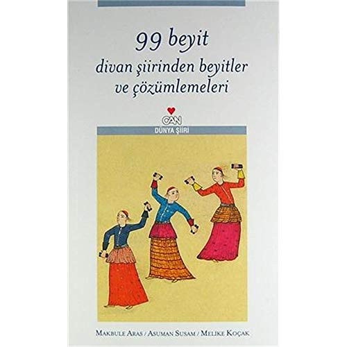99 beyit divan şiirinden beyitler ve çözümlemeleri