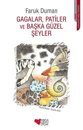 Gagalar, Patiler ve Baska Güzel Seyler