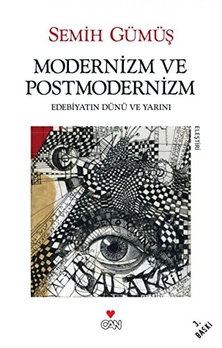 Modernizm ve postmodernizm edebiyatın dünü ve yarını : eleştiri
