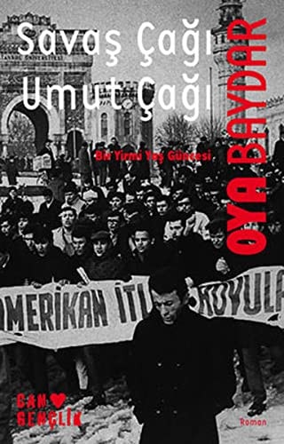Savaş çağı umut çağı Bir yirmi yaş güncesi