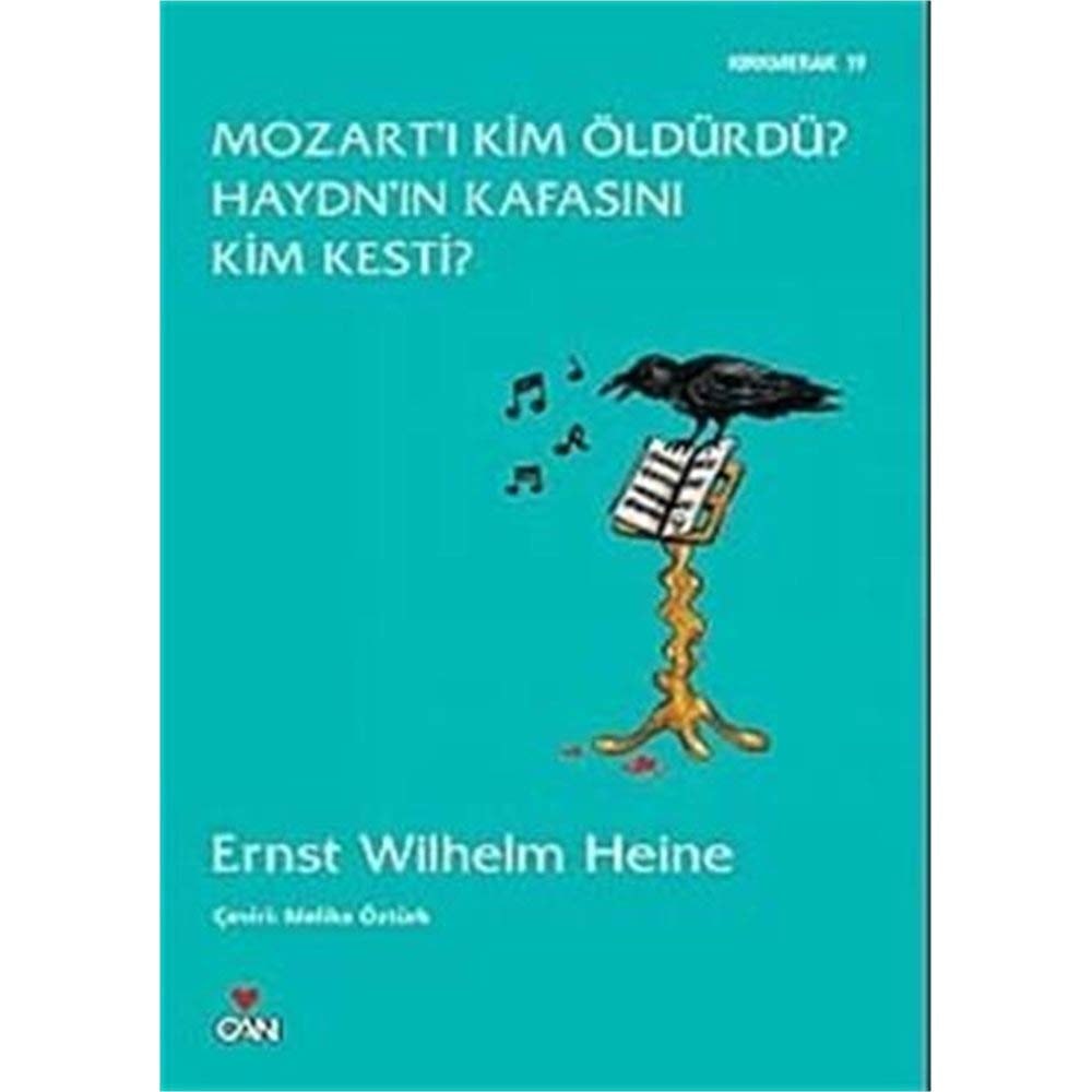 Mozart'ı kim öldürdü? Haydn'ın kafasını kim kesti?