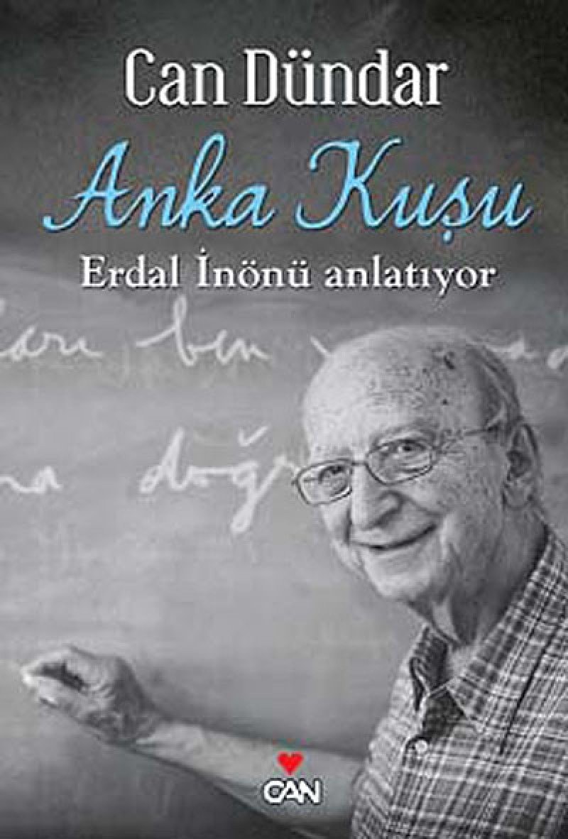 Anka Kuşu Erdal İnönü anlatıyor