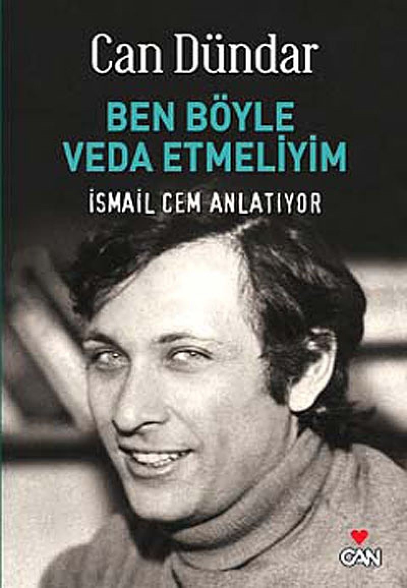 Ben böyle veda etmeliyim İsmail Cem anlatıyor