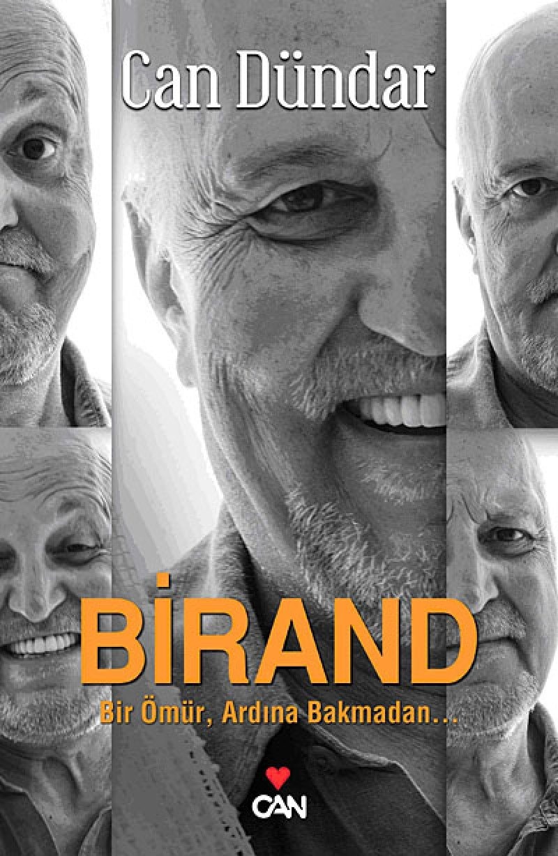 Birand bir ömür, ardına bakmadan