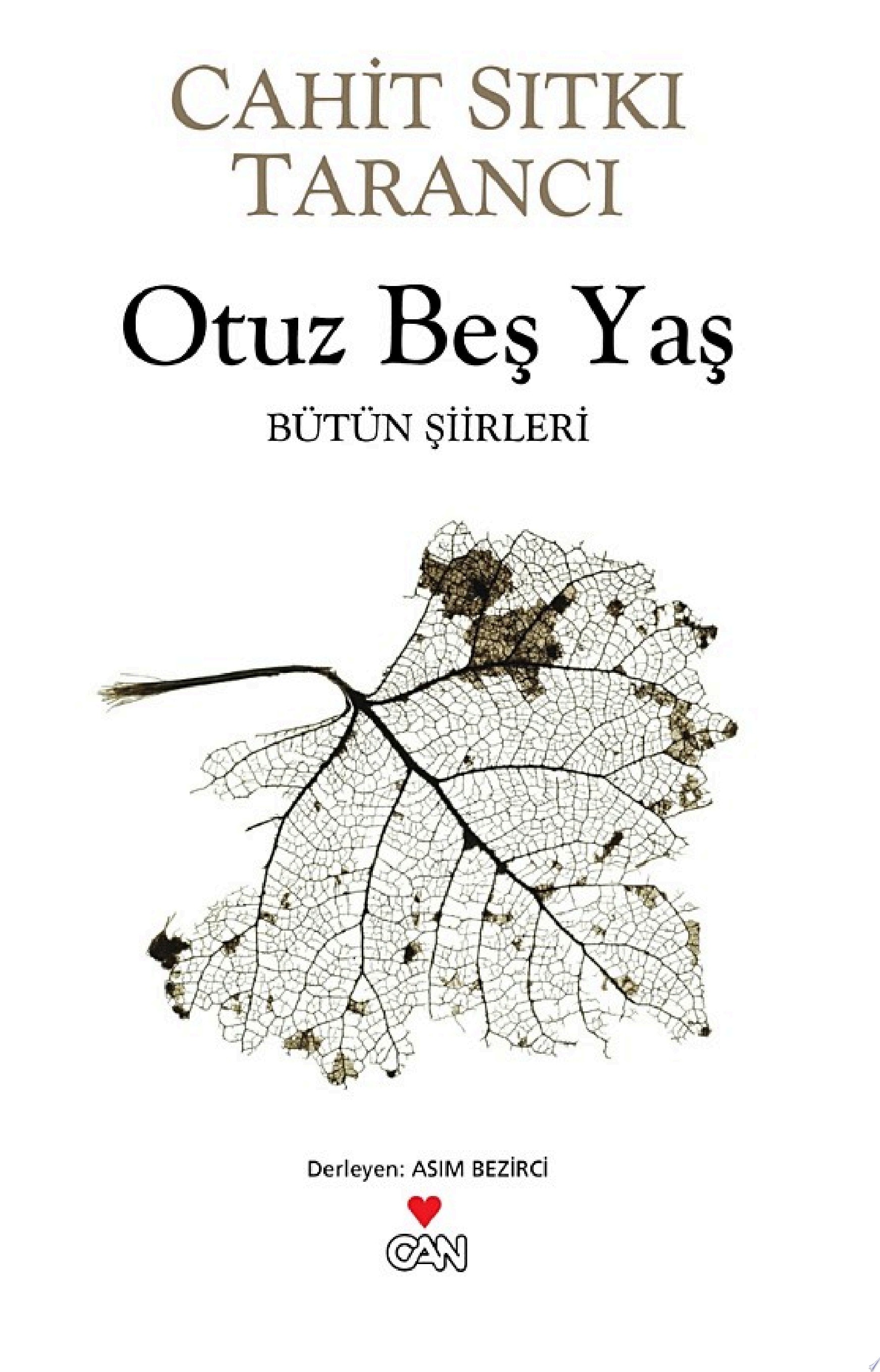 Otuz beş yaş bütün şiirleri