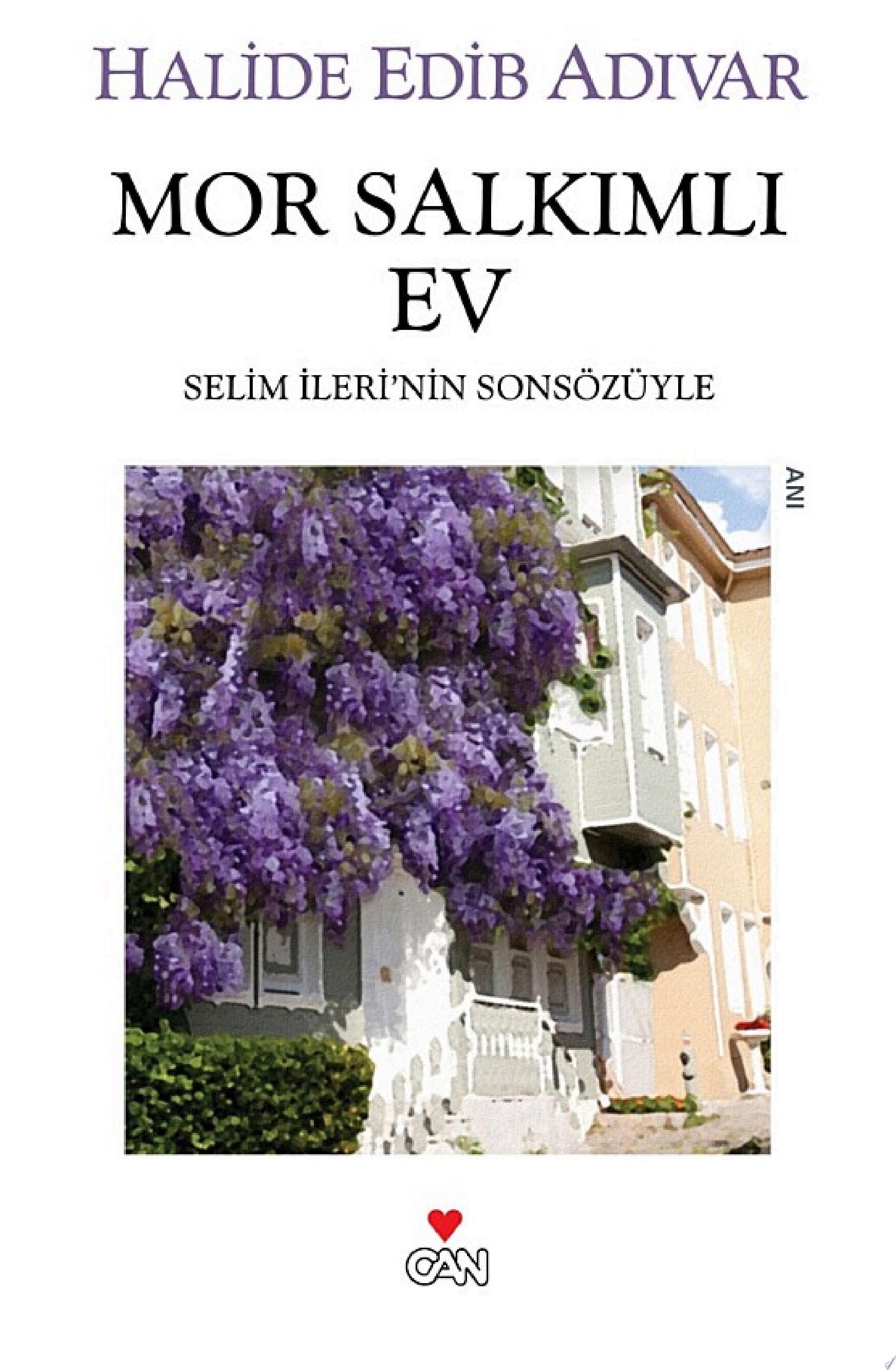 Mor Salkımlı Ev Selim İleri'nin Sonsözüyle