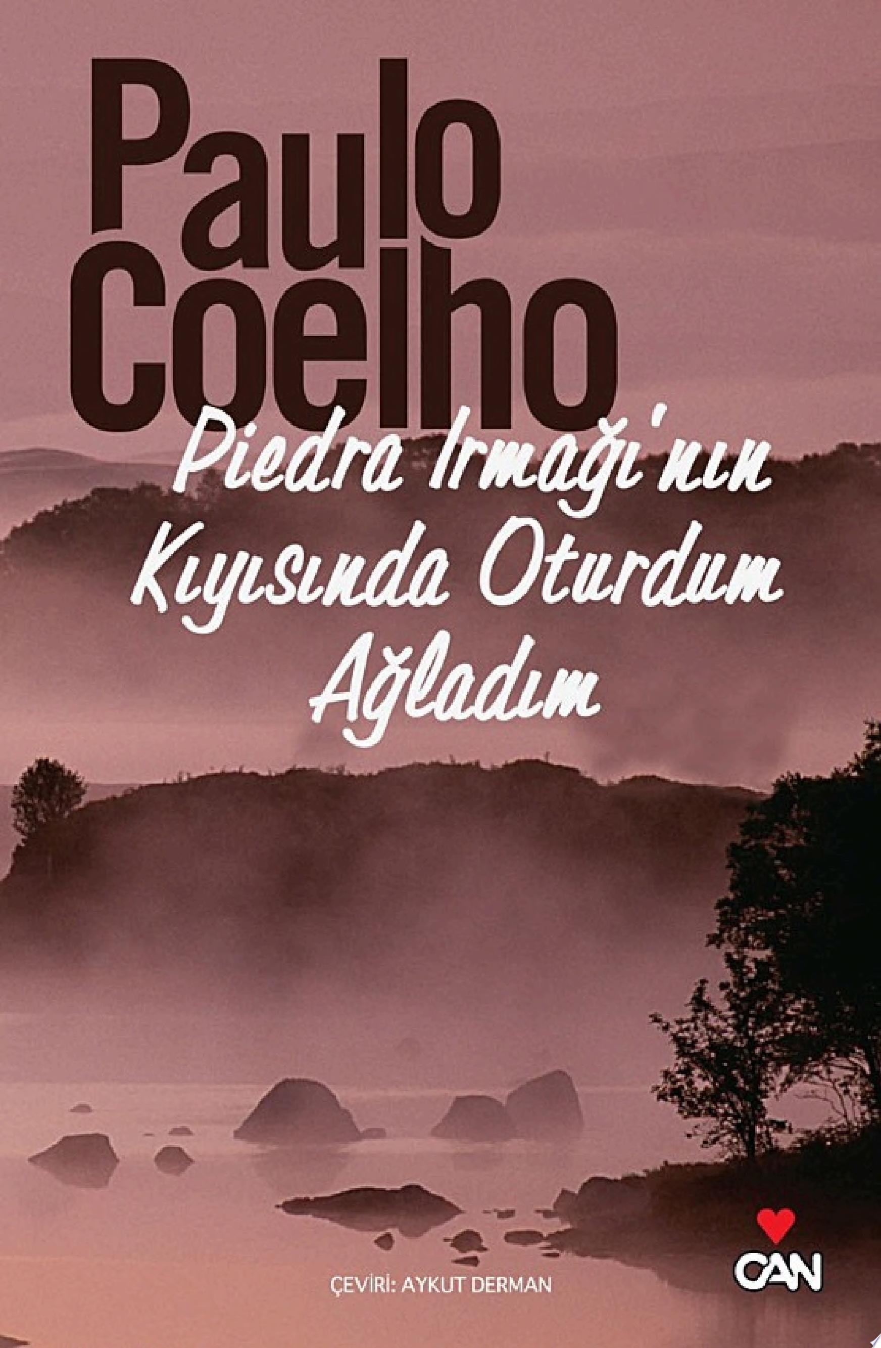 Piedra Irmağı'nın Kıyısında Oturdum Ağladım