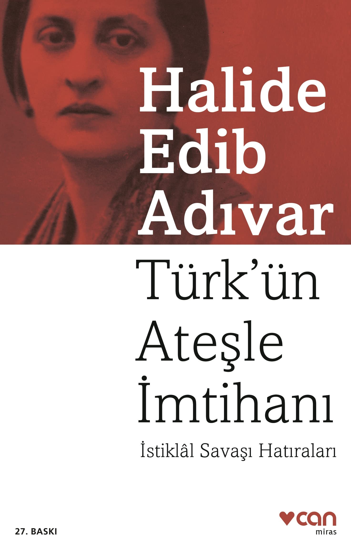 Türkün ateşle imtihanı İstiklal Savaşı hatıraları