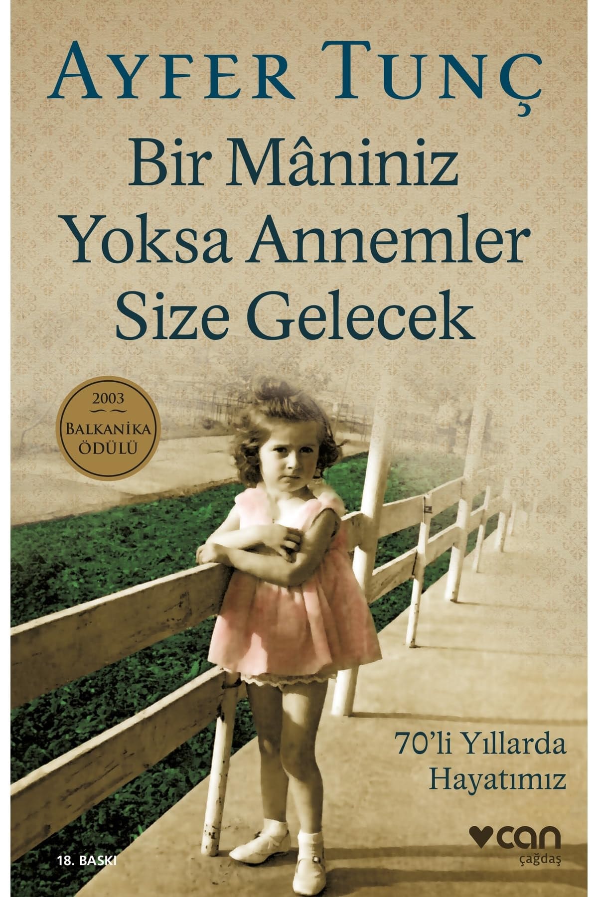 Bir mâniniz yoksa annemler size gelecek 70'li yıllarda hayatımız : yaşantı