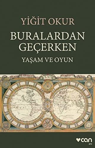 Buralardan Gecerken Yasam ve Oyun