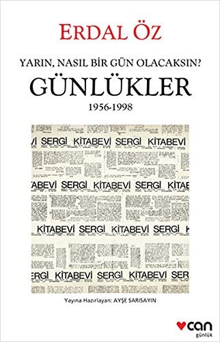Yarın nasıl bir gün olacaksın? günlükler 1956-1998