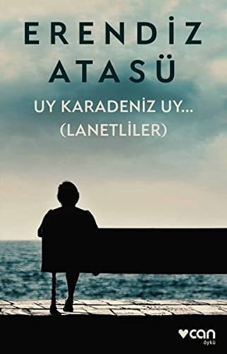 Uy karadeniz uy ... (Lanetliler) öykü