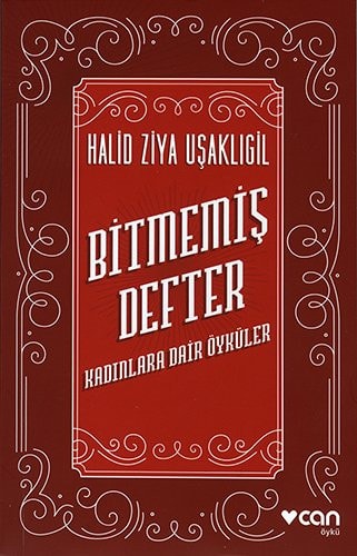 Bitmemiş defter kadınlara dair öyküler : öykü