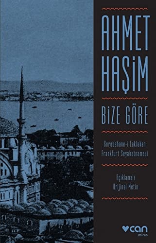 Bize Göre Gurebahane-i Laklakan Frankfurt Seyahatnamesi Aciklamali Orijinal Metin
