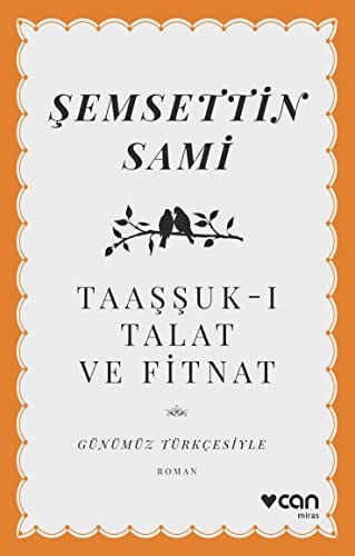 Taassuk-i Talat ve Fitnat Günümüz Türkcesiyle