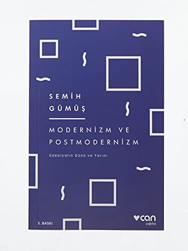Modernizm ve Postmodernizm;Edebiyatin Dünü ve Yarini