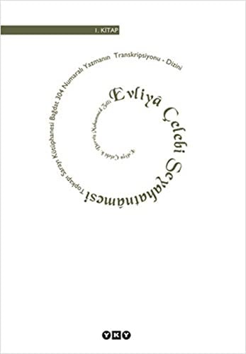 Evliya Çelebi Seyahatnâmesi: kitap. Hazırlayanlar: Seyit Ali Kahraman-Yücel Dağli