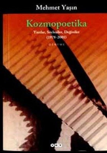 Kozmopoetika yazılar, söyleşiler, değiniler, 1978-2001 : deneme
