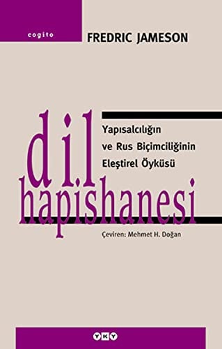 Dil hapishanesi yapısalcılığın ve Rus biçimciliğinin eleştirel öyküsü
