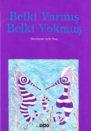 Belki varmış, belki yokmuş