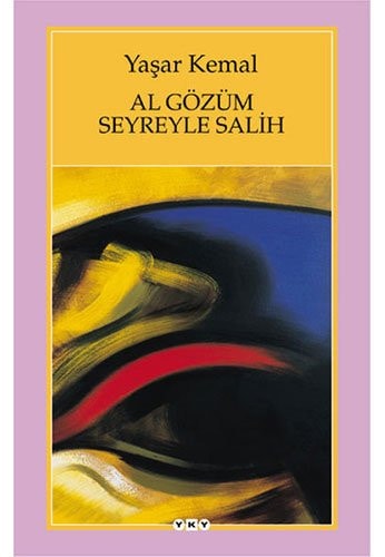 Al gözüm seyreyle Salih roman