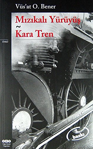 Mızıkalı yürüyüş ; Kara tren öykü