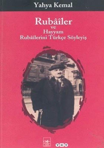 Rubailer ve Hayyam rubailerini türkçe söyleyiş