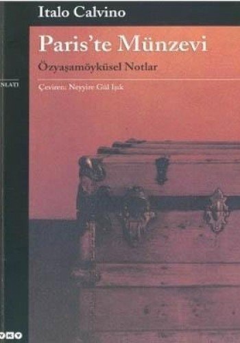 Paris'te münzevi Özyaşamöyküsel notlar, anlatı