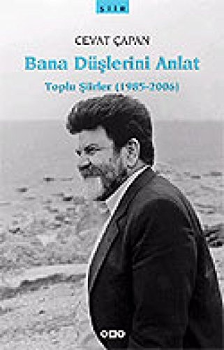 Bana düşlerini anlat toplu şiirler, 1985-2006