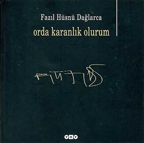 Orda karanlık olurum