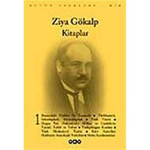 Ziya Gökalp kitaplar: Rusya'daki Türkler ne yapmalı? Türkleşmek, islâmlasımak, muâsırlaşmak, Türk töresi, Doğru yol. Hâkimiyet-i milliye ve umdelerin tasnîf, tahlîl ve tefsîri, Türkçülüğün esâsları, Türk medeniyeti tarihi, Kürt aşiretleri hakkında sosyolojik tetkikler, Malta konferansları