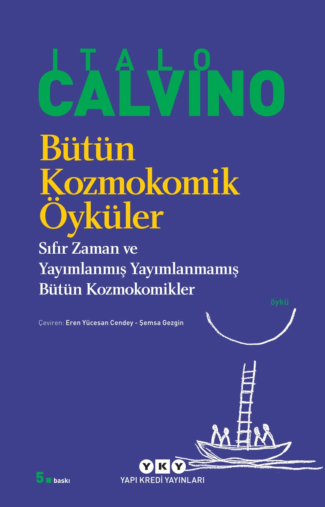 Bütün kozmokomik öyküler sıfır zaman ve yayımlanmış yayımlanmamış bütün kozmokomikler : öykü