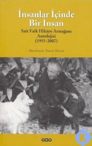 İnsanlar içinde bir insan Sait Faik Hikâye Armağanı antolojisi (1955-2007)