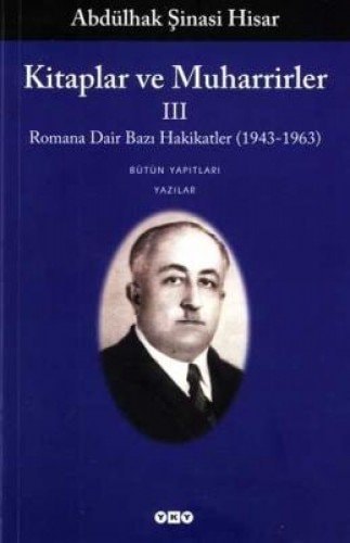 Kitaplar ve muharrirler: Romana dair bazı hakikatler, 1943-1963