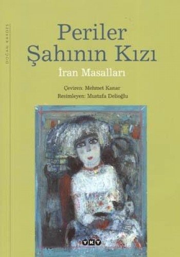 Periler Sahinin Kizi Iran Masallari