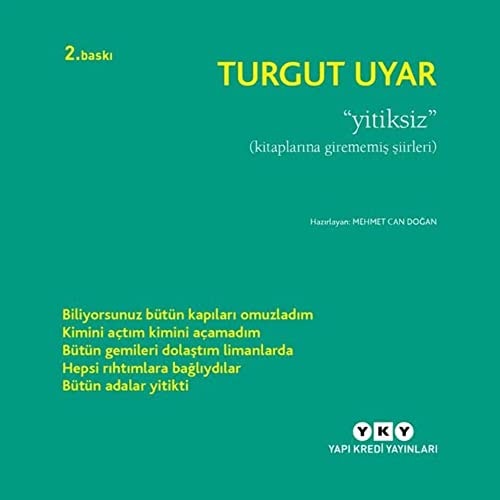 Yitiksiz kitaplarına girmemiş şiirleri