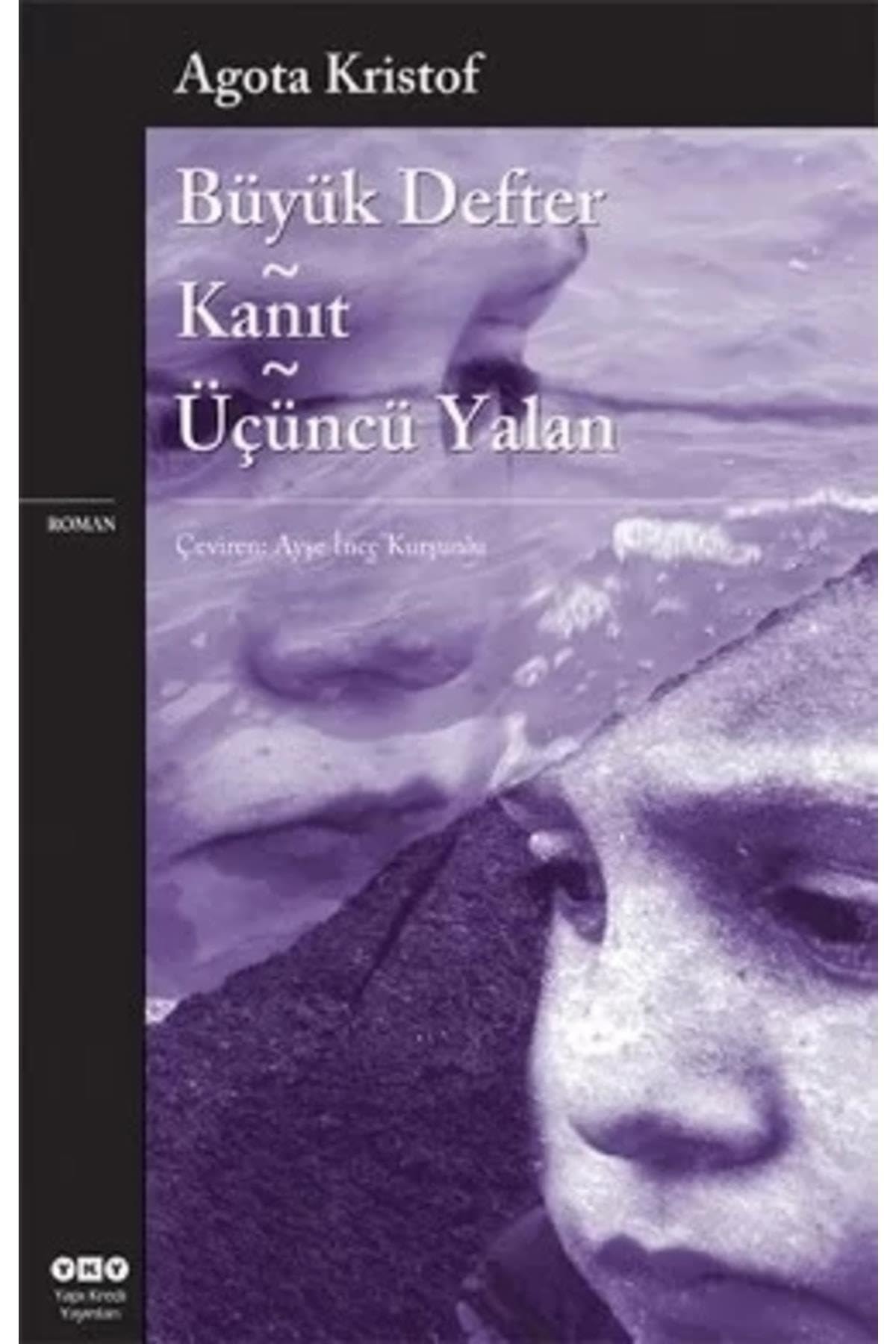 Büyük Defter ; Kanit ; Üçüncü Yalan : Roman