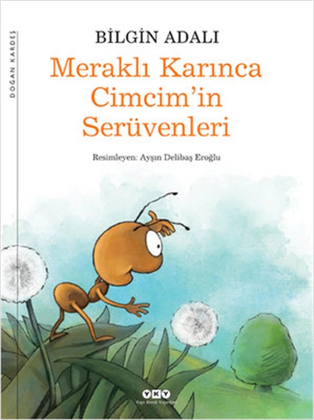 Meraklı karınca Cimcim'in serüvenleri
