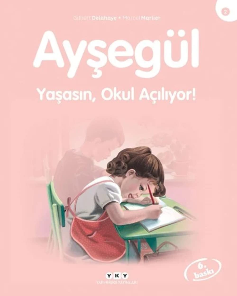 Ayşegül yaşasın, okul açılıyor!