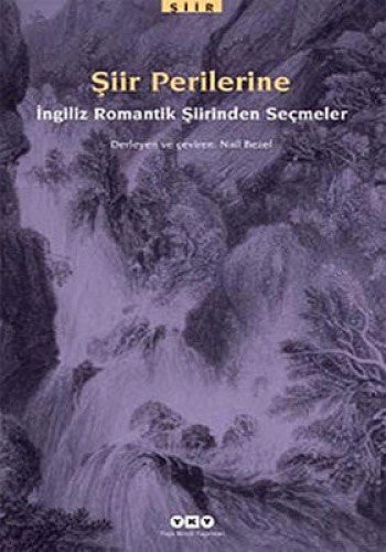 Şiir perilerine İngiliz romantik şiirlerinden seçmeler