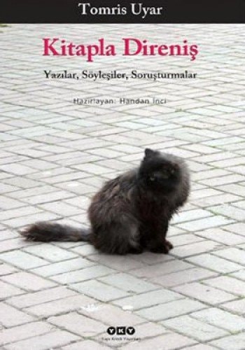 Kitapla direniş yazılar, söyleşiler, soruşturmalar
