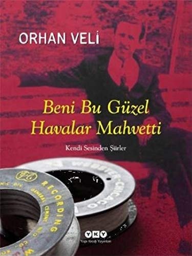 Beni bu güzel havalar mahvetti kendi sesinden şiirler