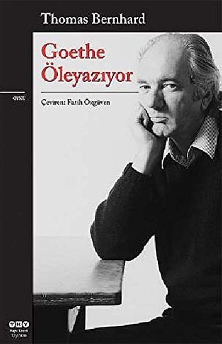 Goethe öleyazıyor öykü
