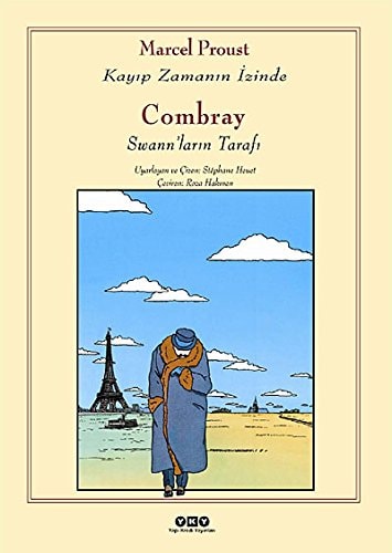 Combray - Swann'larin Tarafi: Kayip Zamanin Izinde
