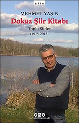 Dokuz şiir kitabı toplu şiirler (1975-2013)